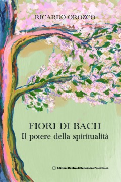 Fiori di Bach. Il potere della spiritualità